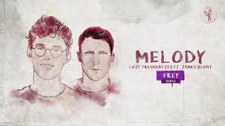 Lost Frequencies ft. James Blunt - Melody (Frey Remix)