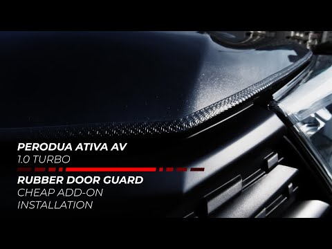Rubber Door Guard | Cheap Add-on | Installation | Perodua Ativa AV 1.0 Turbo