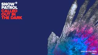 Snow Patrol - Called Out In The Dark (Radio Edit)