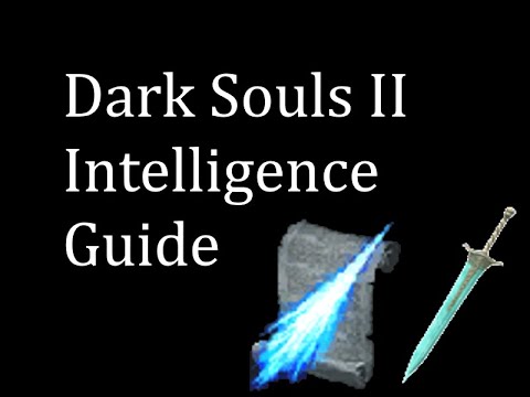 Dark Souls II Intelligence Guide