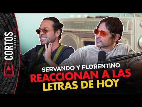 SERVANDO y FLORENTINO reaccionan a las letras de hoy 🤭