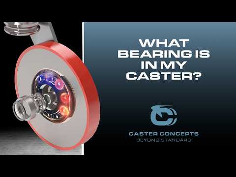 What type of bearing is in my caster?