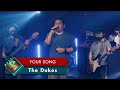 The Dukes Your Song Cover