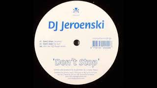 DJ Jeroenski   Don't Stop (Alex van Alff Rough Remix)