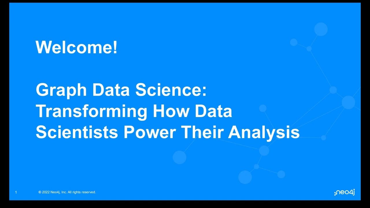 Video: Graph Data Science: Transforming How Data Scientists Power Their ...