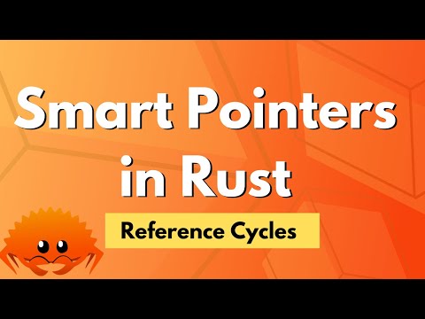Smart Pointers in Rust - Reference Cycles