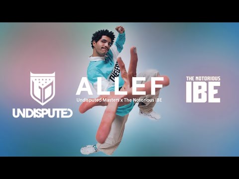 Bboy Allef Recap at Undisputed Masters x The Notorious IBE 2022