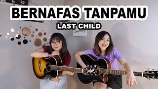 Download lagu BERNAFAS TANPAMU - LAST CHILD (Cover by DwiTanty) mp3 Download lagu BERNAFAS TANPAMU - LAST CHILD (Cover by DwiTanty) mp3