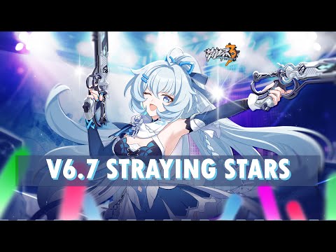 Honkai Impact 3「V6.7 Straying Stars」PV Soundtrack