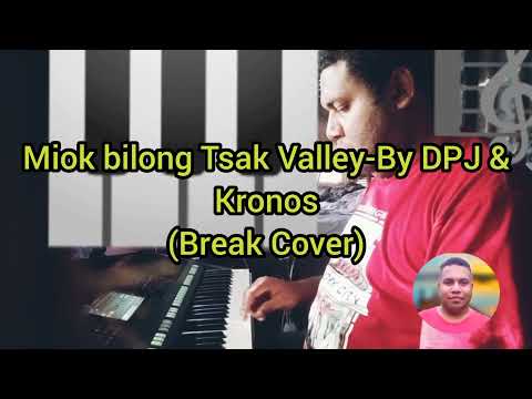 DPJ & KRONOS- Miok Bilong Tsak Valley(Break Cover)