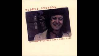 Rodney Crowell - I Ain't Living Long Like This
