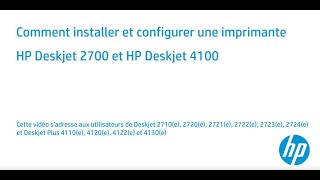 Comment installer et configurer une imprimante HP Deskjet 2700 et HP Deskjet 4100
