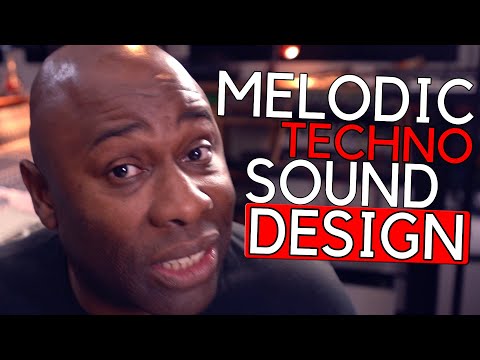 Melodic Techno Sound Design