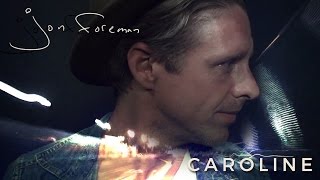 Jon Foreman - &quot;Caroline&quot; (Official Video)
