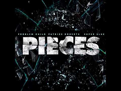 Patrice Roberts, Problem Child & Super Blue - Pieces(Soca 2023)
