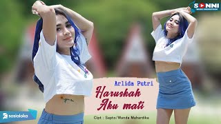 ARLIDA PUTRI - HARUSKAH AKU MATI (Official Music V