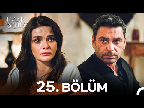 Uzak Şehir 25. Bölüm