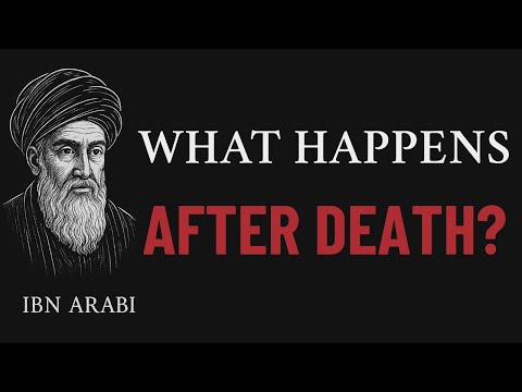 Ibn Arabi's Wisdom: Understanding Death as a Return to the Divine