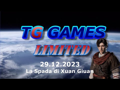 TG Games Limited #253 - 29.12.2023 - La Spada di Xuan Giuan