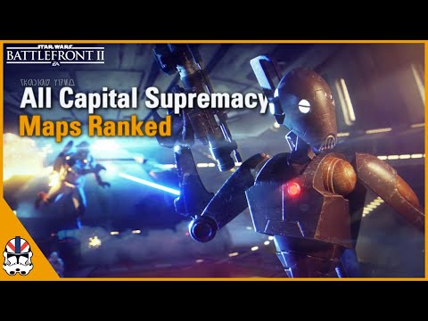 All Capital Supremacy Maps Ranked! What's Your Favourite? Star Wars Battlefront 2 Discussion