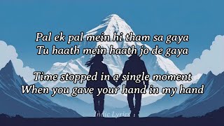 Download lagu Pal [Lyrics with English translation] | Jalebi | Arijit Singh | Shreya Ghoshal | Javed-Mohsin mp3