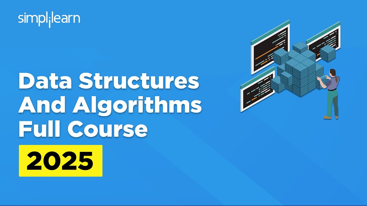Data Structures And Algorithms Full Course | Data Structures and Algorithms Tutorial | Simplilearn