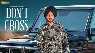 Don't Cross (Full Video) Gurpreet Hehar Feat. Mr. Vgrooves | Latest Punjabi Songs 2019