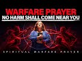 No Weapon Formed Shall Prosper Warfare Protection Prayer