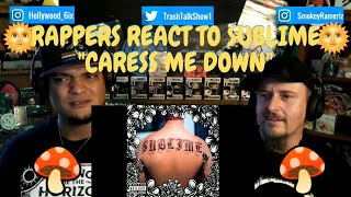 Rappers React To Sublime &quot;Caress Me Down&quot;!!!