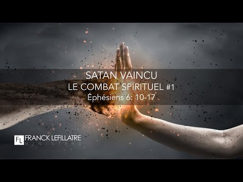Satan vaincu (Le combat spirituel #1) // Franck Lefillatre