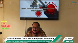 Press Release Covid -19 Kabupaten Ketapang (23 Juni 2020)