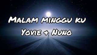 Download lagu Yovie & Nuno - Malam Mingguku (Lyrics) mp3