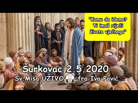 Šurkovac 2.5.2020 Sv.Misa UŽIVO © Šimun Emanuel Putovanja