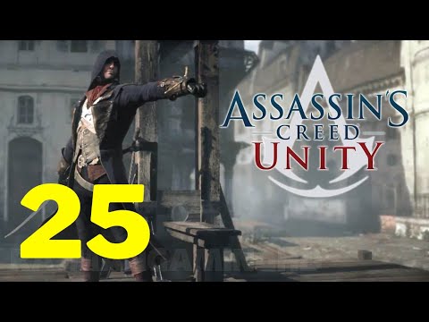 Assassin's Creed Unity *100% Sync* Let's Play Part 25