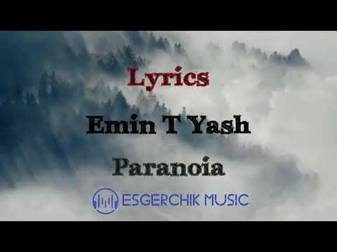 Emin T Yash - Paranoia | LYRICS