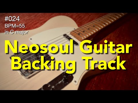 Neosoul Guitar Backing Track 024 - BPM 55, in C major