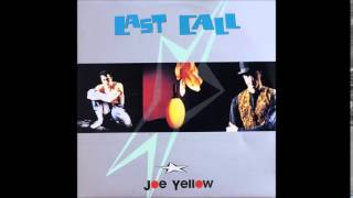 Joe Yellow - Last Call