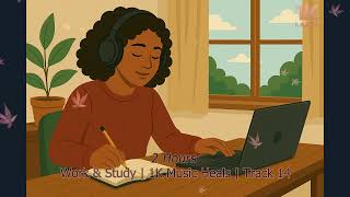 Track 14 Focus Music for Work & Study | Boost Concentration, Creativity, and Productivity - OneK