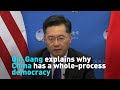 Qin Gang Explains Why China Has A Whole Process Democracy