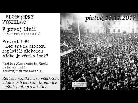 V prvej línii - Prevrat 1989 - Keď sme za slobodu zaplatili slobodou Alebo je všetko inak?