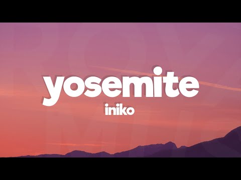 Iniko - Yosemite (Lyrics)