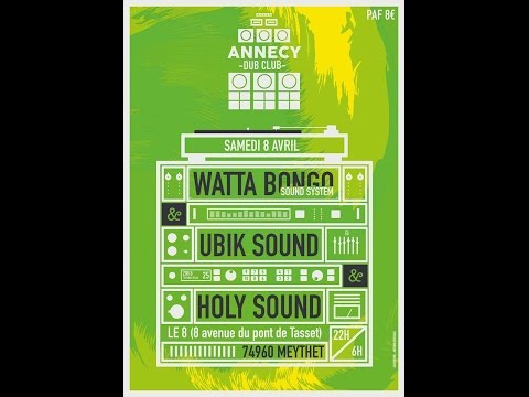 Watta Bongo Sound System  #AnnecyDubClub3