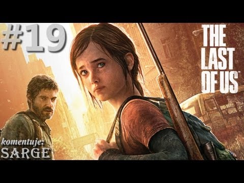Zagrajmy w The Last of Us odc. 19 - Z koszmaru w sielankę?
