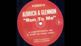 Aldrich & Glennon - Run To Me (Agro Dj's Funky Remix) FULL LENGTH!
