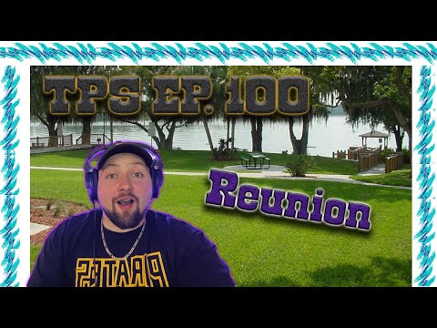 TPS Ep. 100 | Reunion