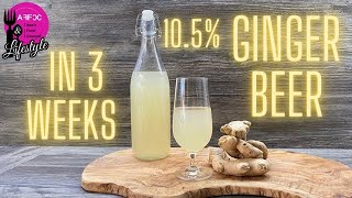How to make Alcoholic Ginger Beer in 3 weeks |No ginger bug