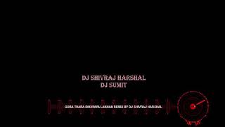 Download lagu Gora Thara Dikhyaya Lakhan ( Club Mix ) Dj Shivraj & Dj Sumit mp3