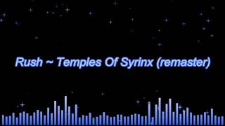 Rush ~ Temples Of Syrinx (remaster)