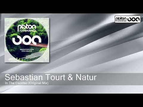 Sebastian Tourt & Natur - In The Cadillac - Original Mix (Piston Recordings)