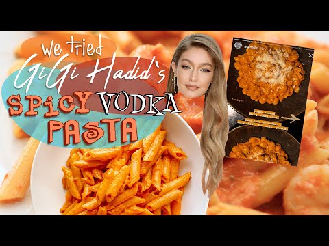 We Tried Gigi Hadid’s Vodka Sauce